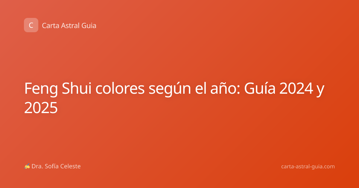 Feng Shui colores según el año: Guía 2024 y 2025